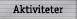 Aktiviteter